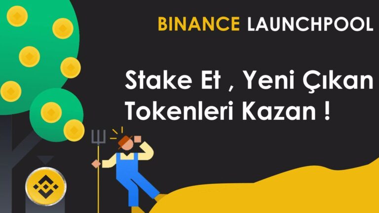 Binance Launchpool Nedir? Stake Et, Yeni Çıkan Tokenleri Kazan!