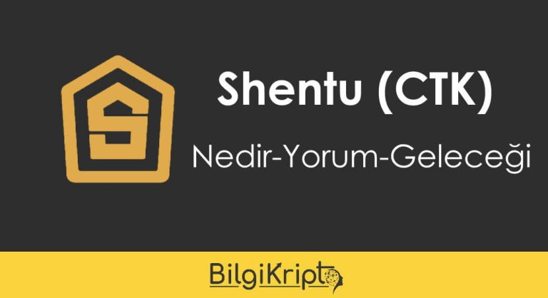 Shentu (CTK) Coin Nedir, CTK Yorum ve Geleceği