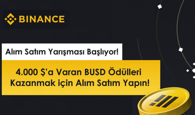 Binance 4.000 BUSD Ödüle Varan Alım-Satım Yarışmasını Başlatıyor!