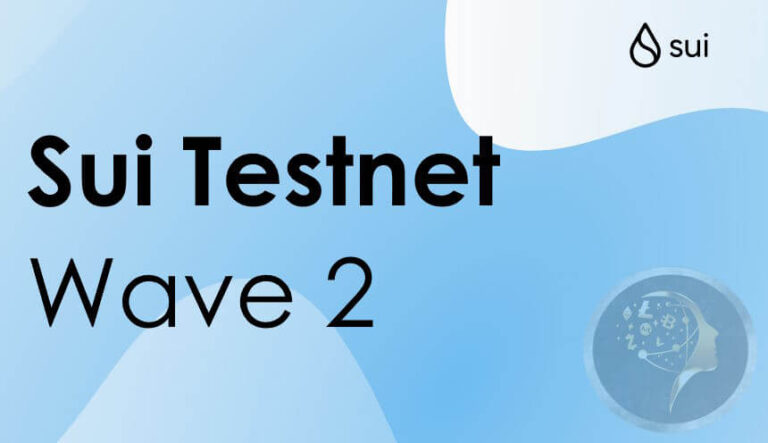 Sui Testnet Wave 2 Detayları