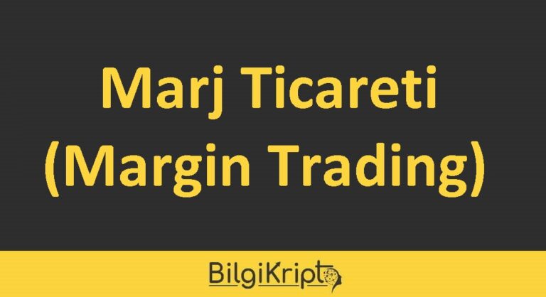 Marj Ticareti (Margin Trading) Nedir?