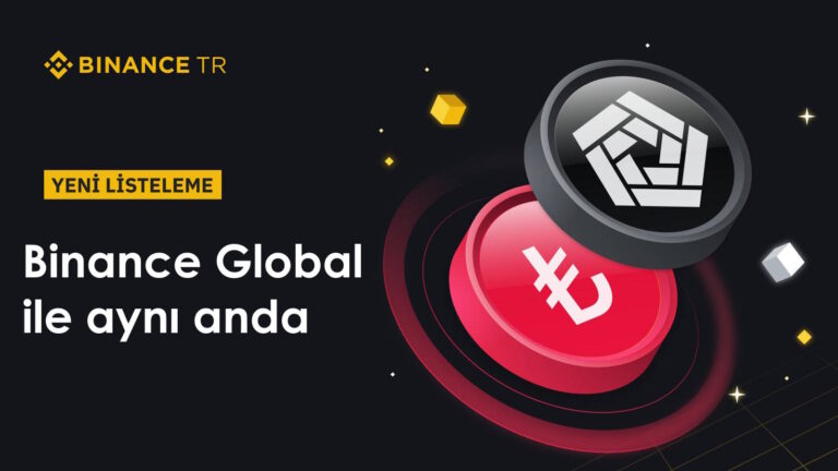 Binance TR Duyurdu, Aynı Anda Listelenecek, Yeni Fırsat Doğabilir!