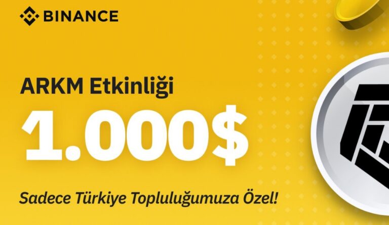 Binance Türkiye Topluluğa Özel ARKM Etkinliği Duyurdu! (Ödül 1000$)
