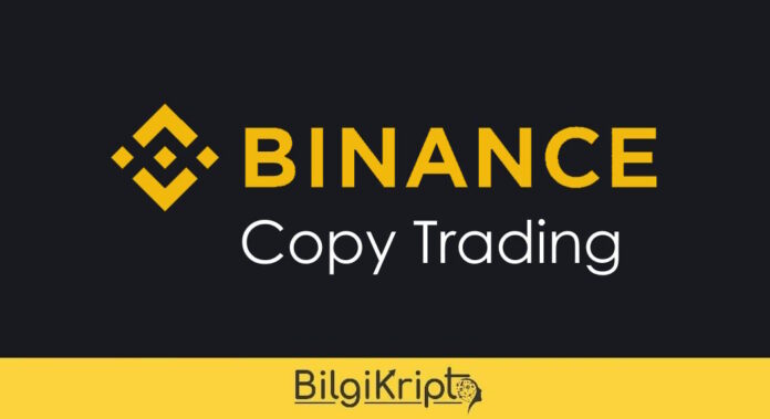 binance copy trading nedir, nasıl çalışır, avantajları, riskleri, lider yatırımcı nedir, işlem kopyalama, binance alım satım kopyalama, binance vadeli işlem kopyalama