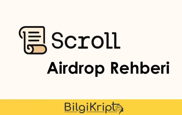 scroll mainnet airdrop scroll coin token airdrop bridge takas rehber kılavuz
