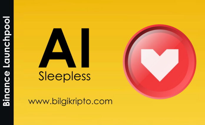 Binance, Sleepless AI Coin projesini Launchpool binance launchpool ai token kazan binance launcpool projeleri yeni çıkan kripto paralar coinler