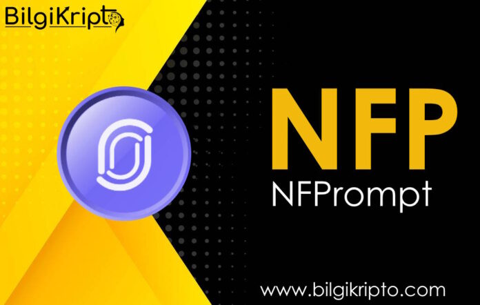 NFPrompt (NFP) Coin yorum, geleceği, uzman yorumları, fiyat tahminleri, artar mı kaçtan açar ne kadar yükselir forecast price prediction