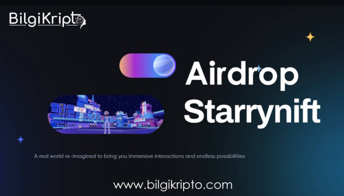 starrynift airdrop rehberi detayları nedir, nasıl alınır, nasıl kazanılır, guide, details