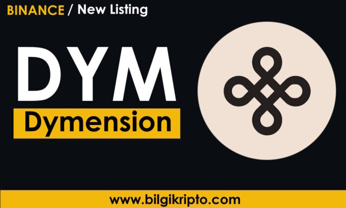 dymension dym coin nereden alınır satın al ticaret yatırma hangi borsalarda listeli hangi borsadan alınır nerede listeli binance dym coin listeleme dym token listelemesi