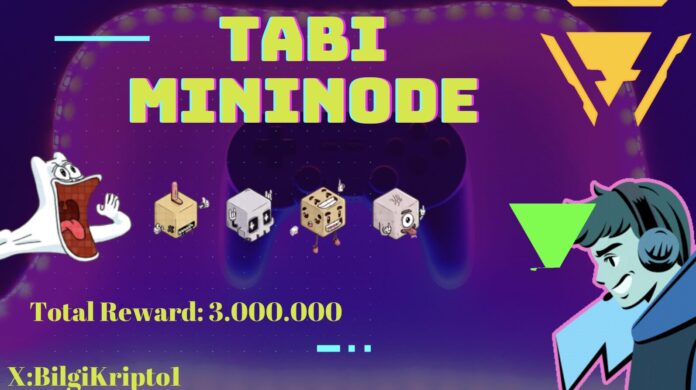 MiniNode TabiChain Pasif gelir Madencilik makinesi NFT TabiCoin TabiChain airdrop Yönetişim hakları TabiZoo stake Shard ödülleri TGE (Token Generation Event) Altcoin boğası