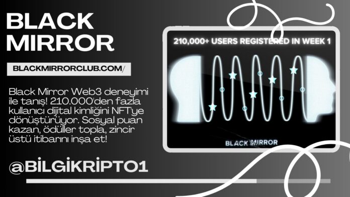 Black Mirror Web3 deneyimi Sosyal itibar puanı nedir Blockchain sosyal puanlama sistemi Black Mirror token nasıl alınır Black Mirror NFT kartı Web3 dijital kimlik Airdrop kazandıran projeler Yapay zeka ile itibar sistemi Black Mirror AI puanlama Iris yapay zeka kripto