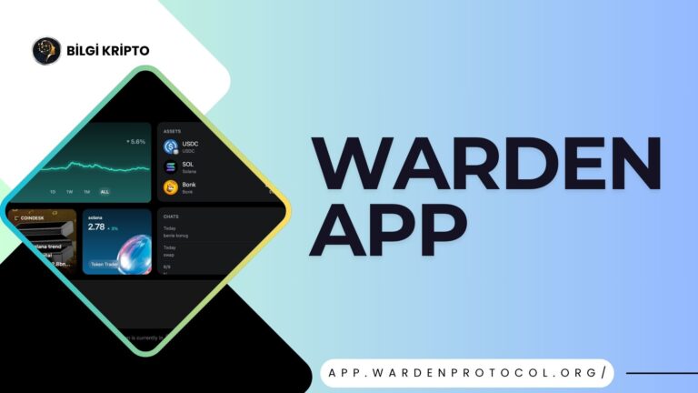 Warden App Herkese Açıldı! Kriptoda Devrim Başlıyor