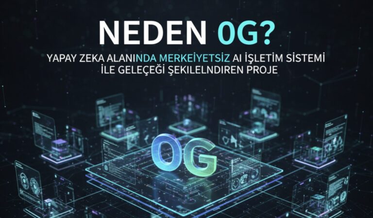 Neden 0G? Yapay Zeka Alanında Merkeziyetsiz AI İşletim Sistemi ile Geleceği Şekillendiren Proje