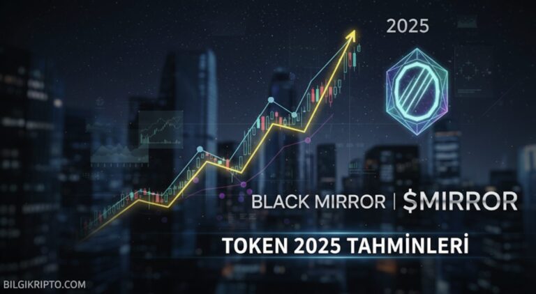Black Mirror ($MIRROR) Token 2025 Tahminleri Black Mirror ($MIRROR) Token 2025 Tahminleri