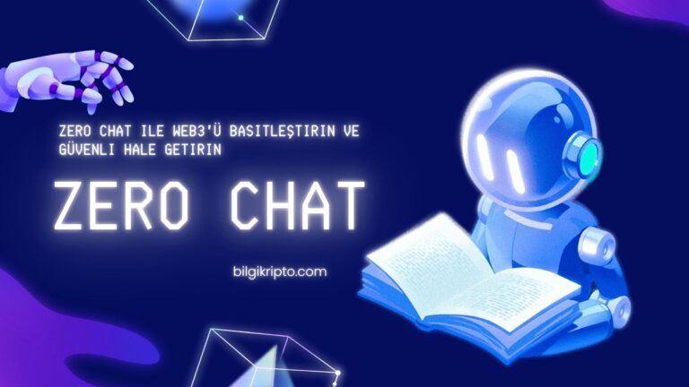 Zero Chat ile Web3’ü Basitleştirin ve Güvenli Hale Getirin