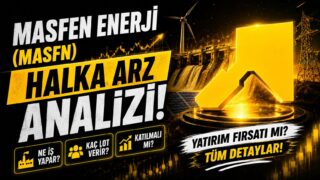 Masfen Enerji (MASFN) Halka Arz Analizi 2026 | Katılmalı mı, Kaç Lot Verir?